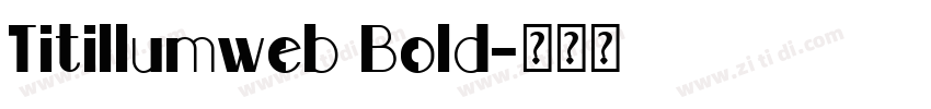 Titillumweb Bold字体转换